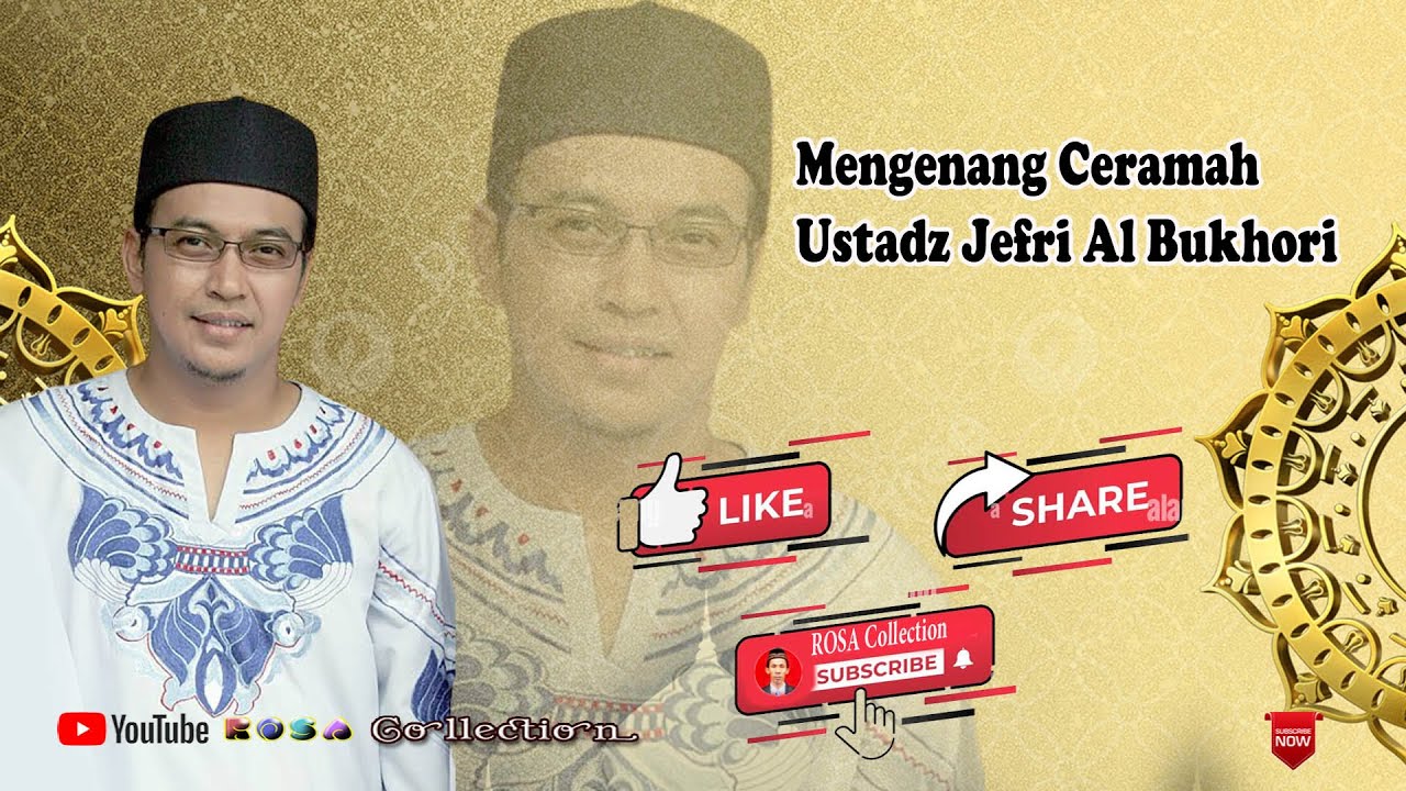 Mengenang Ceramah Ustad Jefri Al Bukhori