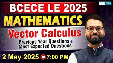 BCECE LE -2025 | Vector Calculus | Previous year Questions + MCQ | Mathematics | #leet #bcecele