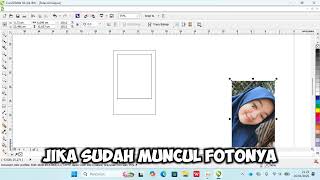 Cara Membuat Polaroid di Aplikasi CorelDRAw X6 I Cepat dan Mudah