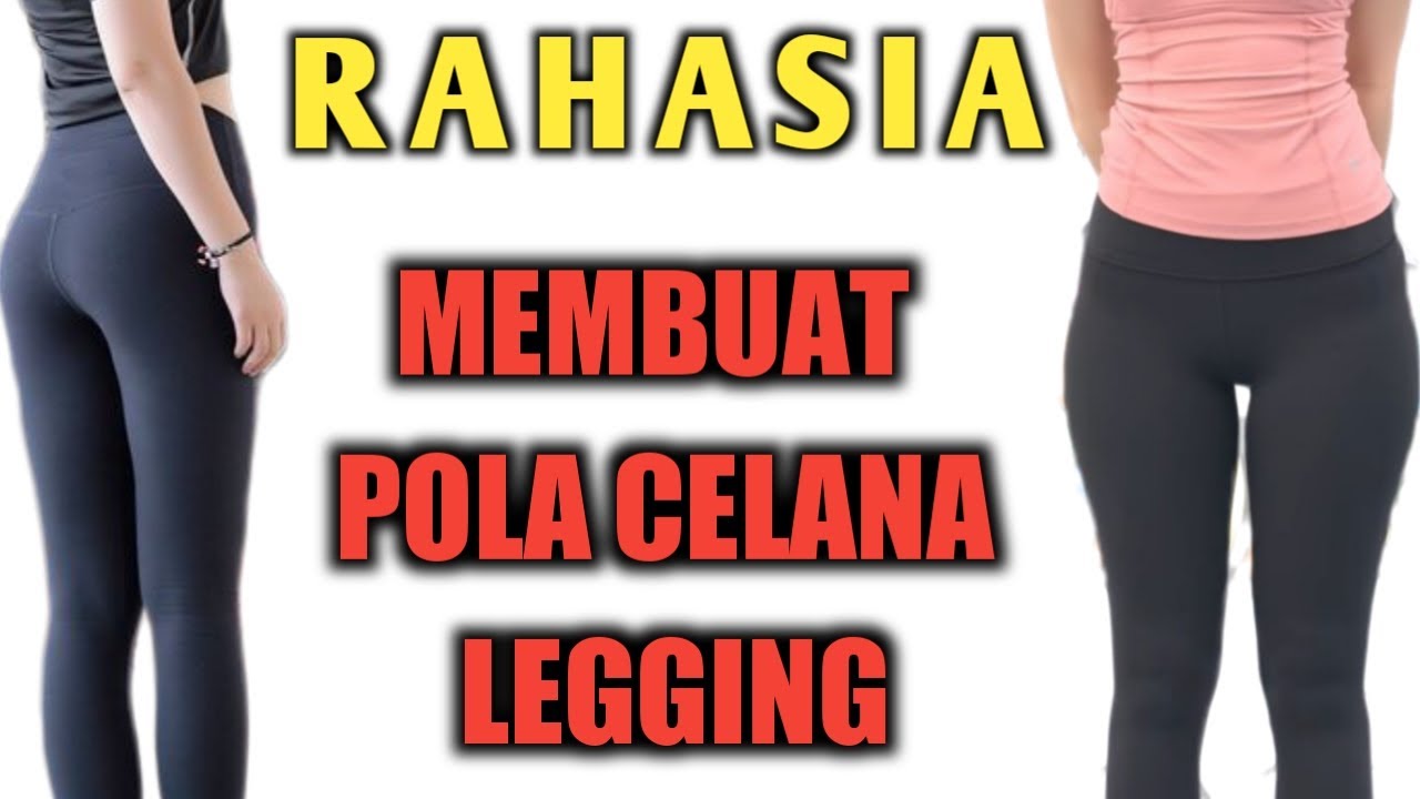 cara membuat pola celana legging