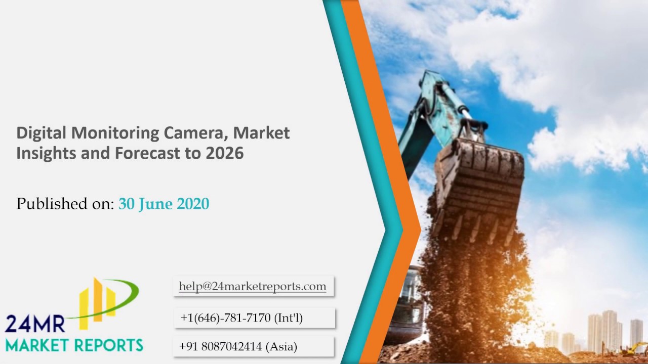 Global Digital Monitoring Camera, Market Insights and Forecast to 2026