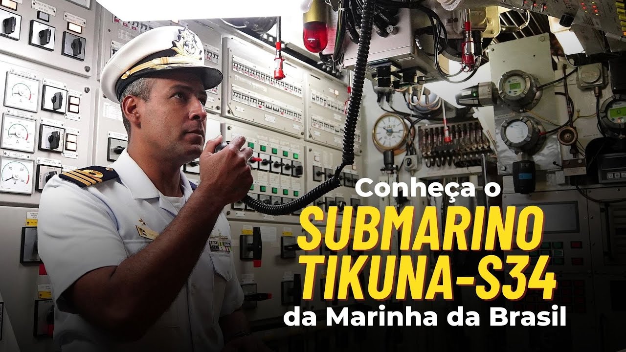 Conheça o submarino Tikuna - S34 da Marinha do Brasil
