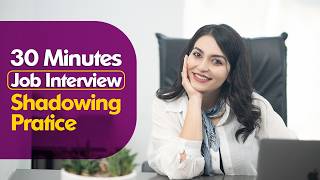 30 Minutes Shadowing Practice | Speak Like a Native in Job Interviews