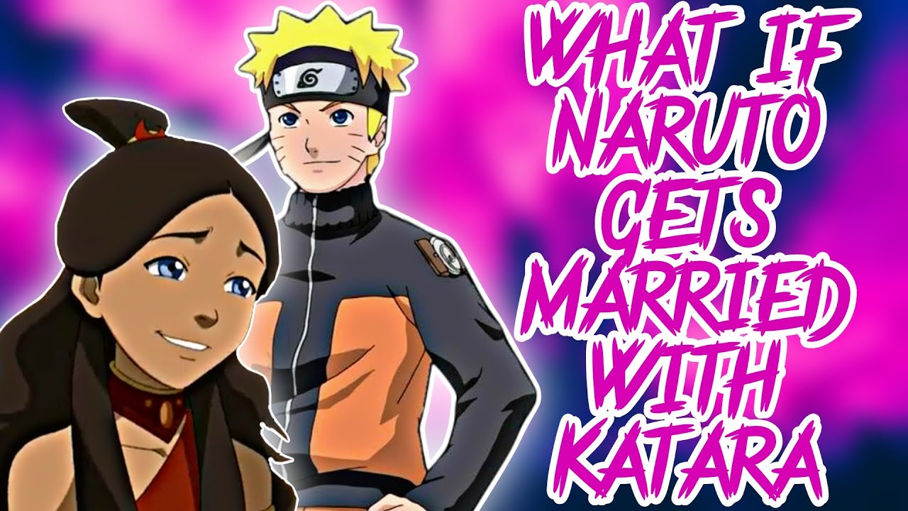 What if Naruto gets married with Katara | Movie |