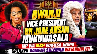 JANE ANSAH AKUSALIDWA NDI DPP| MP WA MCP WAFUSA| SPEAKER SAMEER SULEMAN WAYANKHA IZI| PARLIAMENT