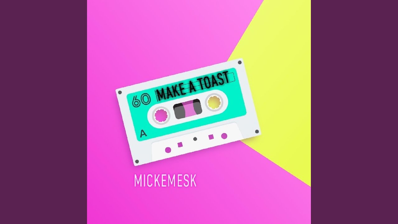 Make A Toast YouTube