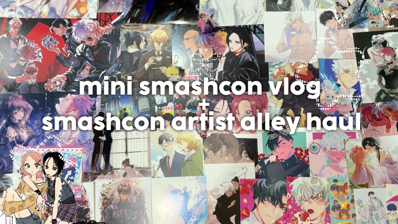 mini 2025 smashcon vlog + smashcon artist alley haul ⋆౨ৎ˚⟡˖ ࣪