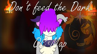 Don't feed the Dark - OC Map// SamsWarAU// Parts 10 - 12 @Umbrami