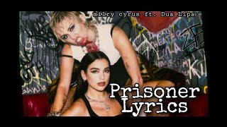 miley cyrus , Dua Lipa - Prisoner (Lyrics video)*