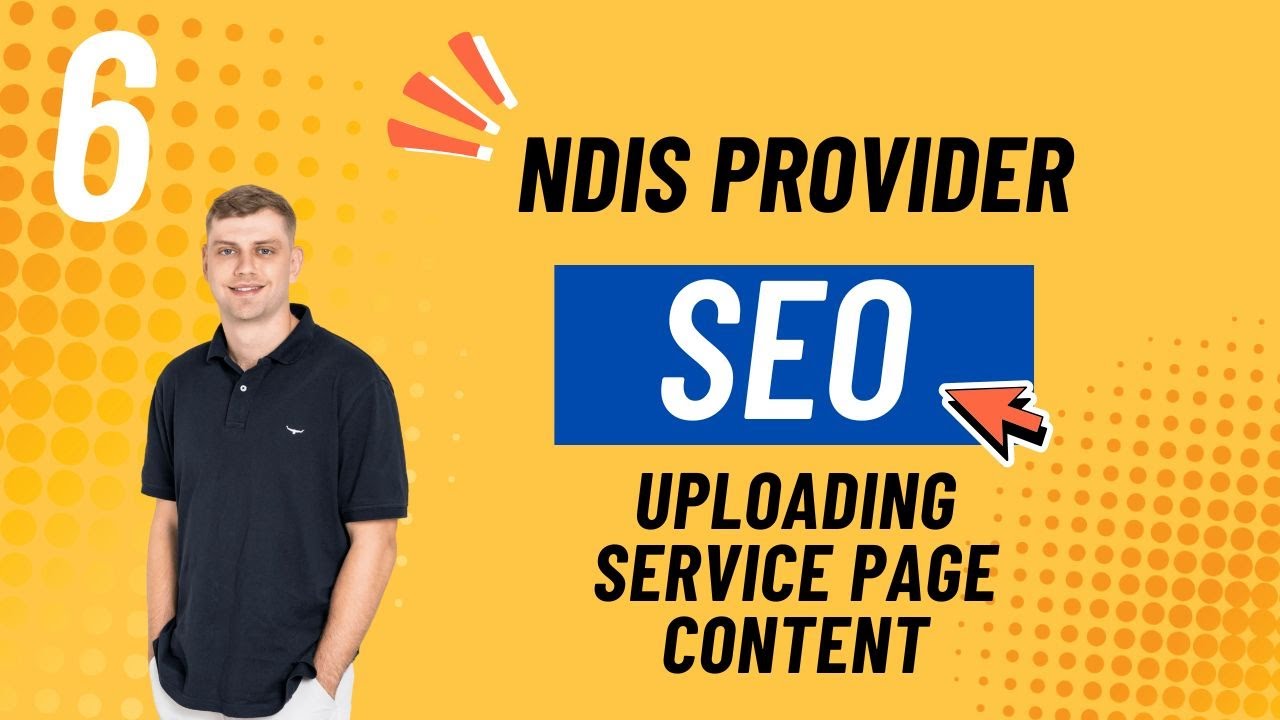 Disability Support SEO - Episode 6: Uploading Service Page Content