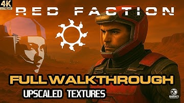 Red Faction (2001) [PC] – Full Walkthrough | 4K 60FPS | Upscaled Textures | No Commentary