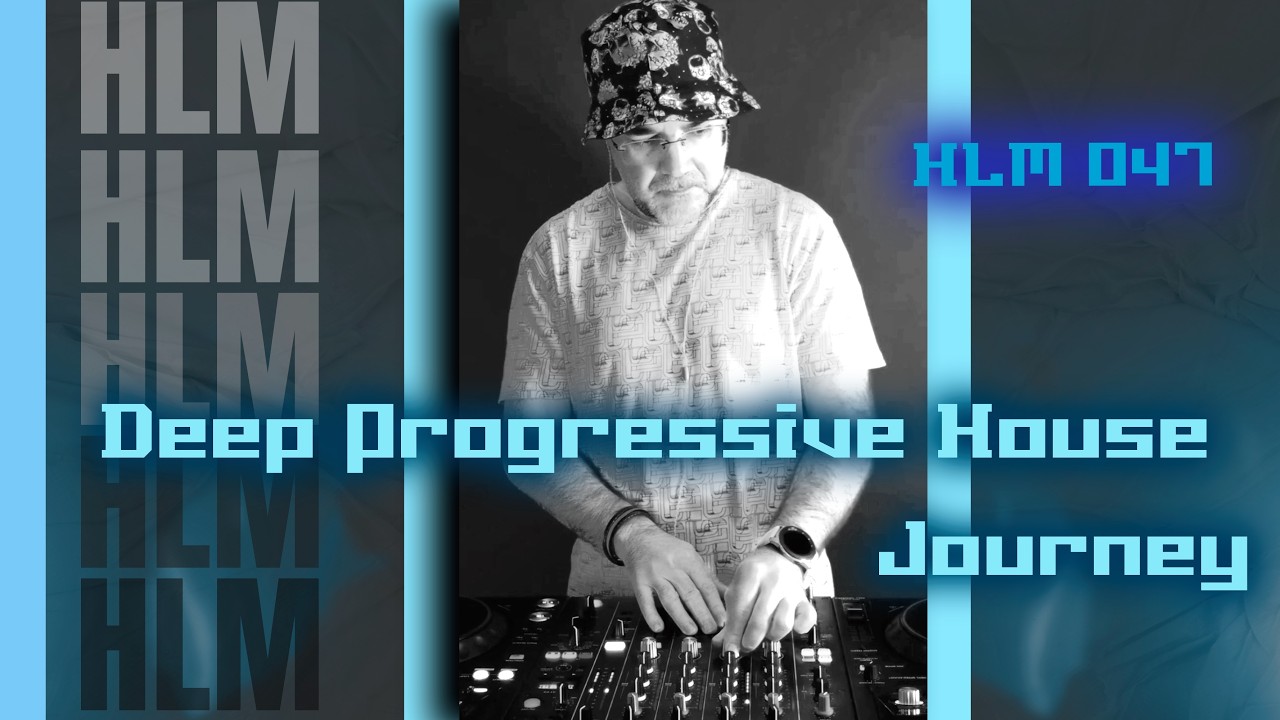 Deep Progressive House Journey 2026 | FES | HLM 047