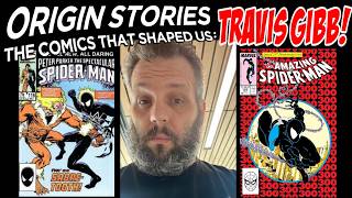 Origin Stories: The Comics That Shaped Us — TRAVIS GIBB talks Spider-man, Venom, and making comics!