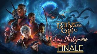 Baldur's Gate 3 - Day 31 FINALE [November 2024]