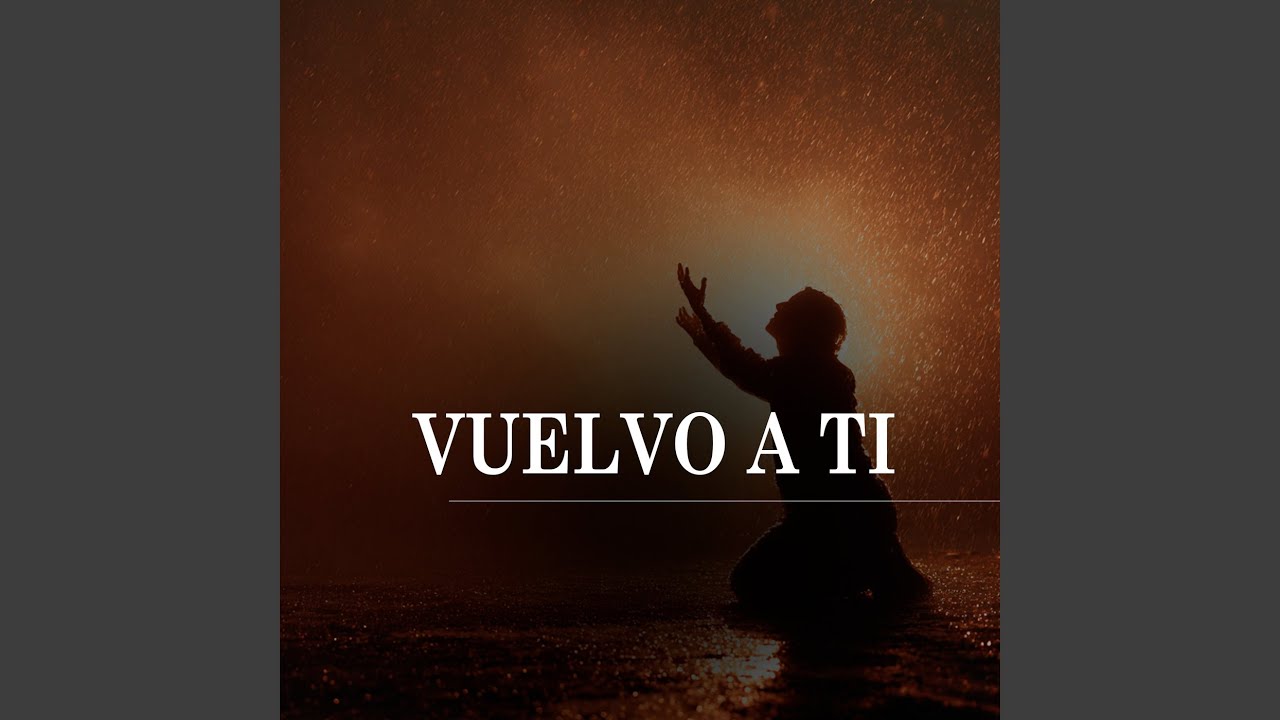 Vuelvo A Ti