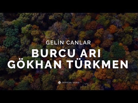 Gelin Canlar [Official Video] - Burcu Arı & Gökhan Türkmen #GelinCanlar