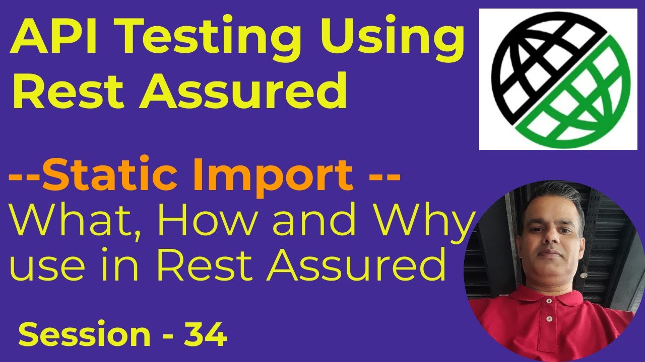 34 - API Testing with Rest Assured - Static import - What How and Why - Interview Question for SDET