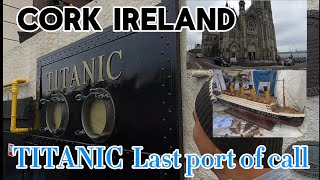 Cork Ireland TITANIC'S Last port of Call #titanic #irelandtravel