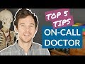 Top 5 Tips for being an ON-CALL DOCTOR