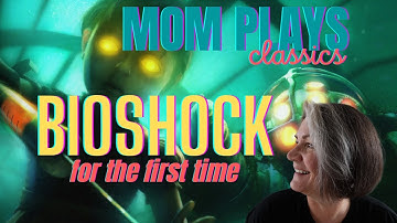 Bioshock  - First Time Playing - Lets Play Part 1 #bioshock #remaster #momplaysclassics