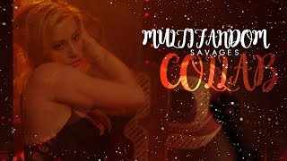 ♢ Multifandom Collab | Savages