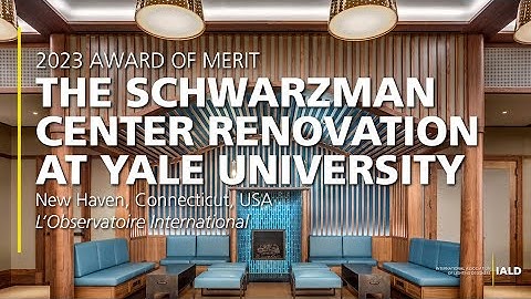 The Schwarzman Center Renovation at Yale University - 2023 IALD Award of Merit