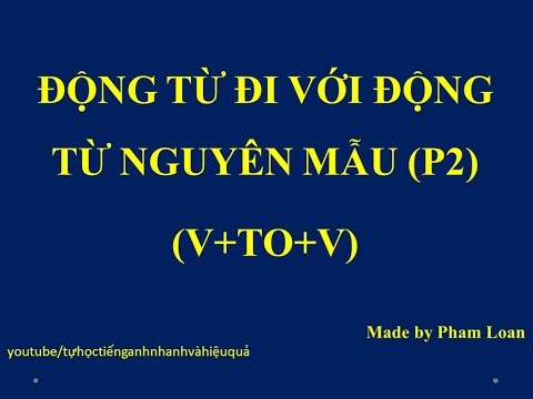 Video Ngữ pháp tiếng anh | Động từ đi với động từ nguyên mẫu... - youtube