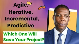 Why Agile Approach? Difference between Iterative, Incremental, Predictive and Agile