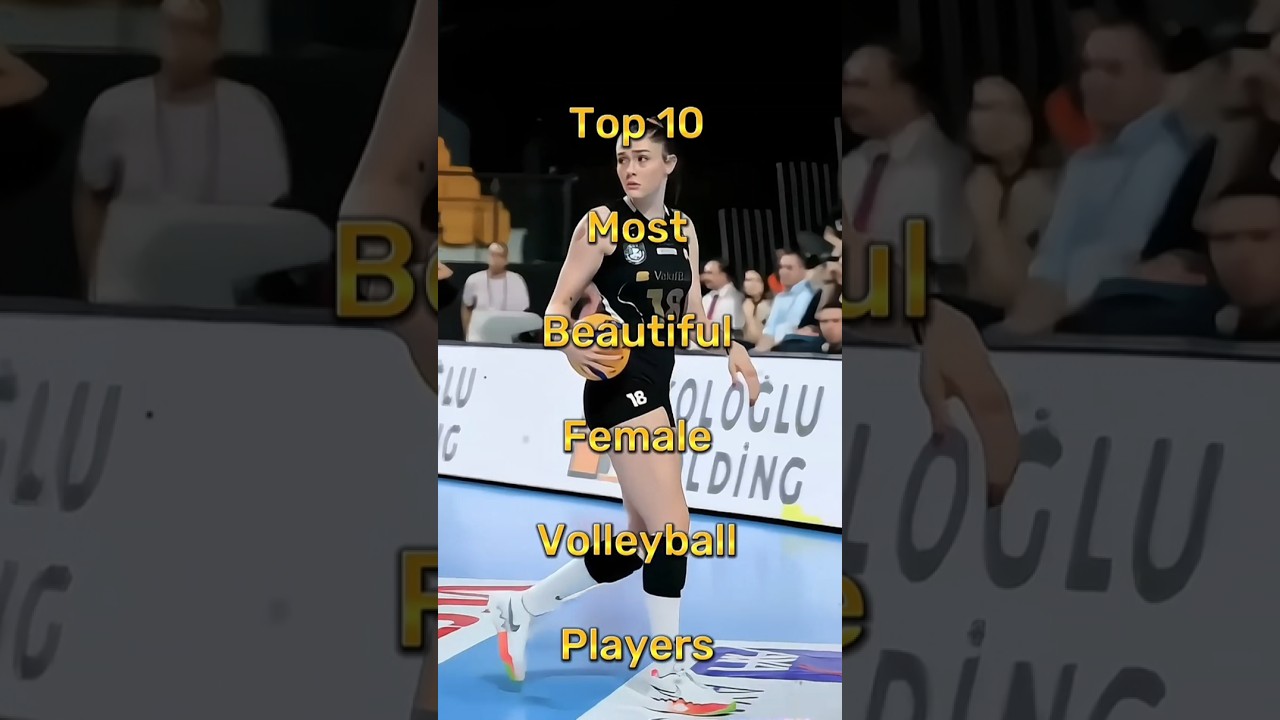 Top 10 most beautiful female volleyball players 😍🔥