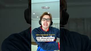 Minecraft coach when you die to mobs...