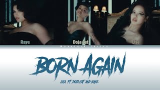[FULL LYRICS] Born Again (Lisa ft Doja cat & Raye)