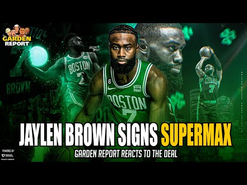 LIVE Garden Report: Jaylen Brown Signs Extension with Celtics