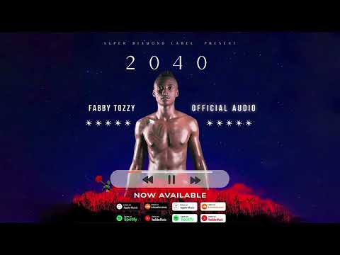 2040 By Fabby Tozzy Official Audio