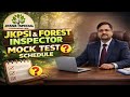 JKPSI and Forest Inspector MOCK TEST Schedule!