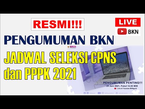 Pengumuman Seleksi CPNS dan PPPK 2021 - Live Streaming Youtube BKN