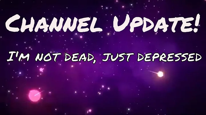 Channel Update: Why There Hasn't Been Any Uploads Here!