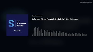 Unlocking Digital Potential: Optimizely’s Alex Atzberger