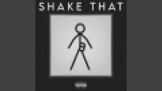 SHAKE THAT - EAST RICH