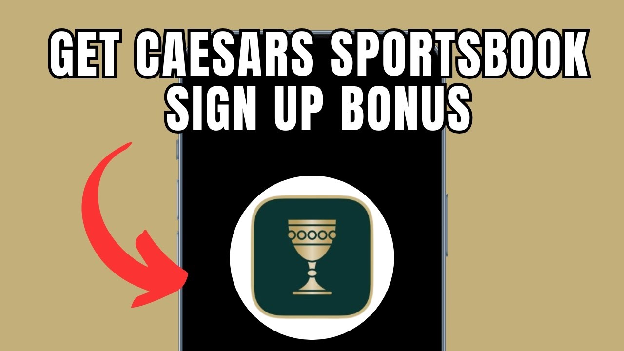 How To Get Caesars Sportsbook Sign Up Bonus (2025)