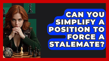 Can You Simplify A Position To Force A Stalemate? - The Chess Codex