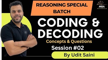 Coding-Decoding | Part-02 | Reasoning | Udit Saini | SNAP, NMAT, TISS, CMAT, MAHCET, MAT