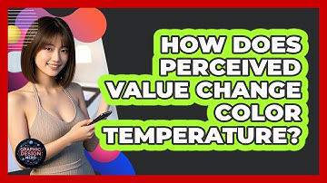 How Does Perceived Value Change Color Temperature?