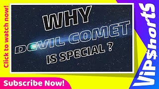 VIP Shorts 17 | Why Devil Comet Is Special Discovering the Devil Comet: A Celestial Spectacle!