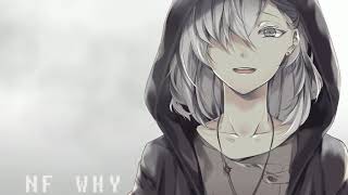 Nightcore Nf- Why