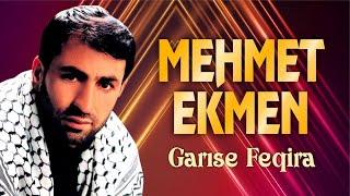 Mehmet Ekmen - Garisi Feqira Resimi