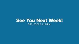 10:00am Service | May 31, 2026 | The Chapel