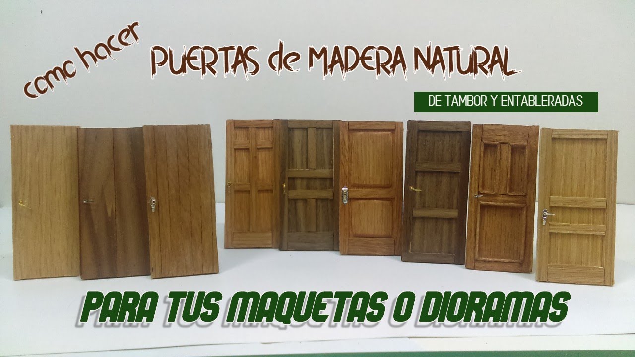 Como hacer PUERTAS de madera NATURAL/para MAQUETAS o DIORAMAS/2020