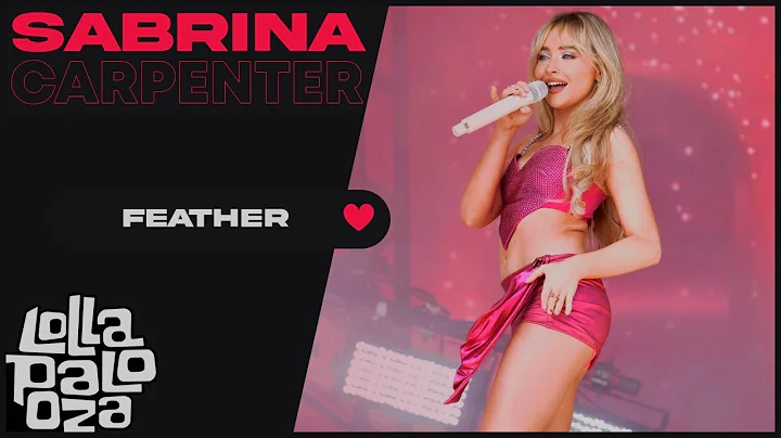 Sabrina Carpenter - Feather (Lollapalooza Chicago 2023) - 天天要聞
