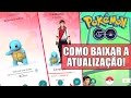 PGO: COMO BAIXAR NOVA ATUALIZAÇÃO DO POKEMON GO! (BUDDY POKEMON) Android 0.37 – iOS 1.7.0
