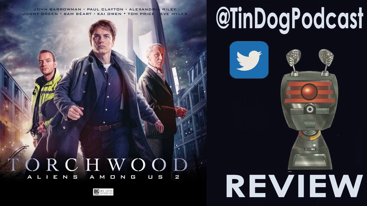 TDP 724: #Torchwood from @BigFinish S5.2 ALIENS AMONGST US Part 2